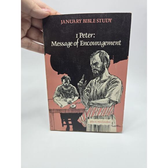 1 Peter: Message of Encouragement by John H. McClanahan (1982/PB) January Study - Picture 1 of 3